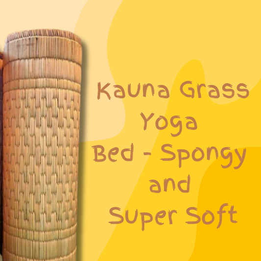 Kauna Grass Yoga Bed - Spongy and Super Soft